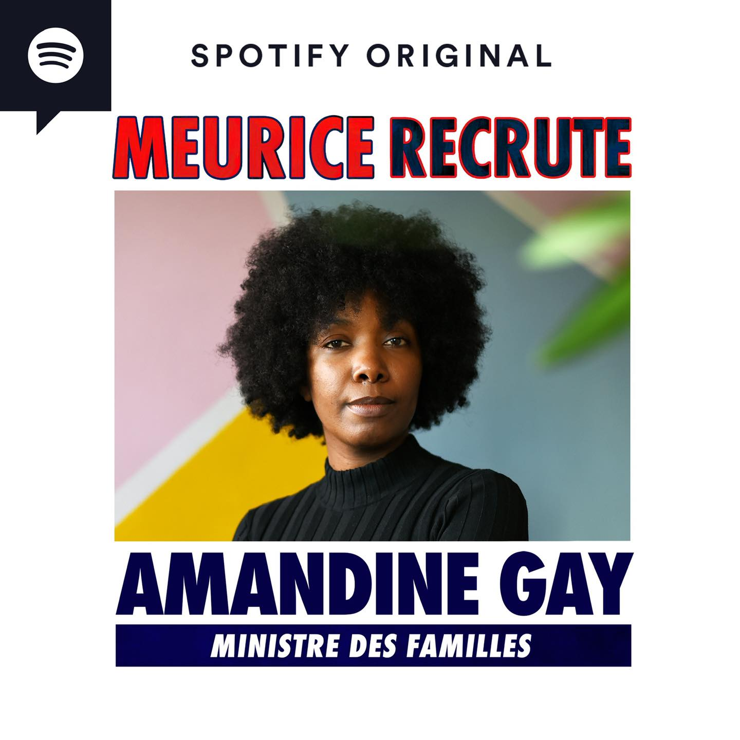 « Amandine Gay, ministre des familles » #meuricerecrute