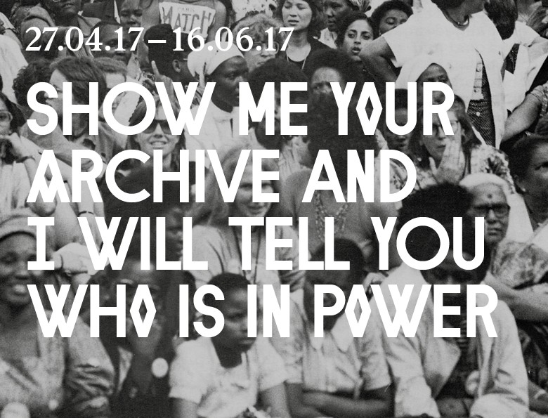 « Show Me Your Archive and I Will Tell You Who is in Power »