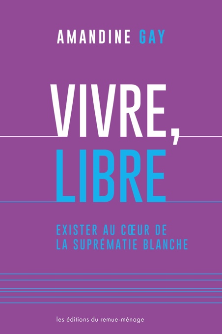 Sortie québécoise « VIVRE, LIBRE »